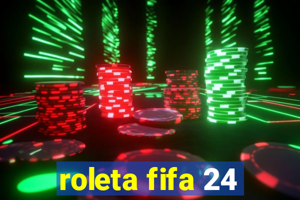 roleta fifa 24